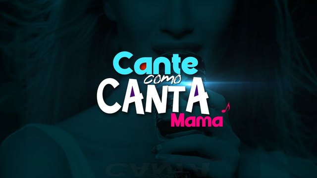 Cante Como Canta Mamá